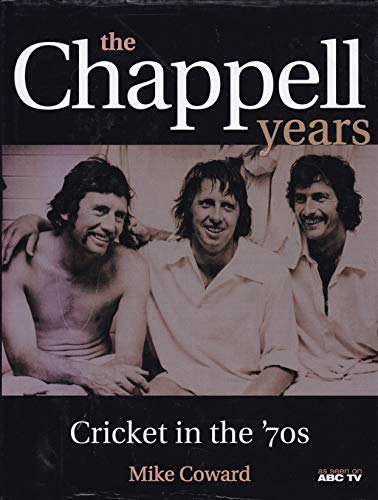 Imagen de archivo de The Chappell Years: Cricket In The '70s a la venta por Marlowes Books and Music