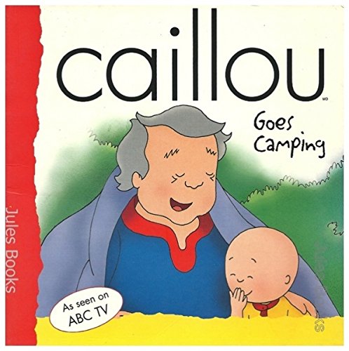 9780733312212: Caillou Goes Camping