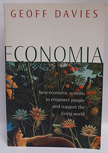 9780733312984: Economia : New Economic Systems to Empower People and Support the Living Worl...