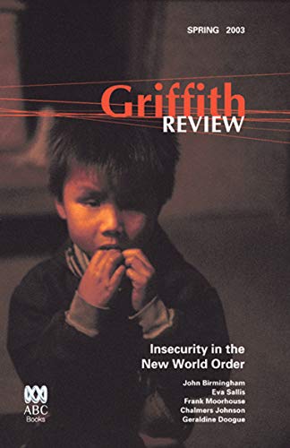 Imagen de archivo de Griffith REVIEW 1: Insecurity in the New World Order a la venta por Revaluation Books