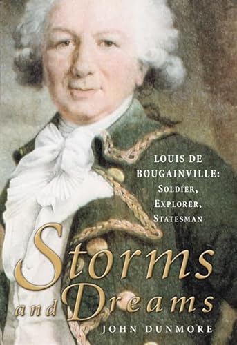 Stock image for Storms and dreams. Louis de Bougainville soldier explorer statesm an for sale by Book Express (NZ)