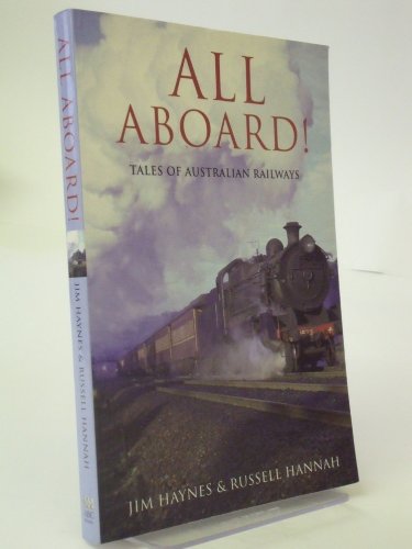 Imagen de archivo de All Aboard : Tales of Australian Railways a la venta por The Little Shop of Books