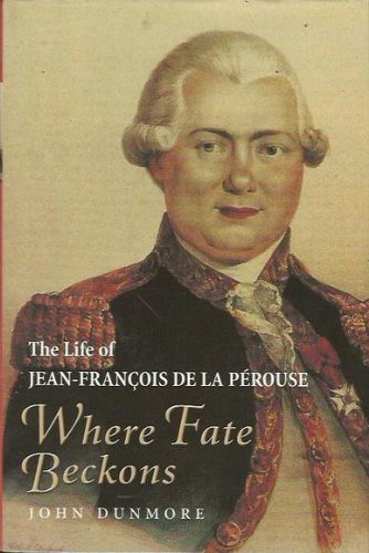 Imagen de archivo de Where Fate Beckons: The Life of Jean-Francois de la Perouse a la venta por medimops