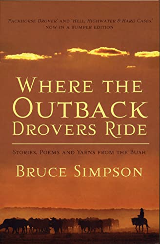 Beispielbild fr Where the Outback Drovers Ride : Stories, Poems and Yarns from the Bush zum Verkauf von WorldofBooks
