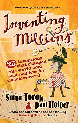 Beispielbild fr Inventing Millions: 25 inventions that changed the world (and made millions for their inventors) zum Verkauf von Boobooks