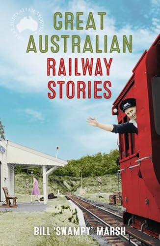 9780733317392: Great Australian Railway Stories