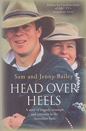 9780733317576: Head Over Heels: A Story of Tragedy, Triumph and Romance in the Australian Bush