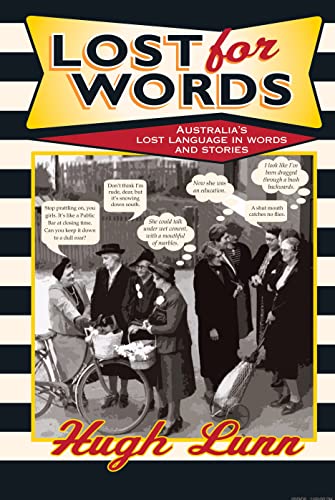 Beispielbild fr Lost for Words: A Collection of Words and Phrases That Have Drifted Out of Everyday Usage zum Verkauf von Wonder Book