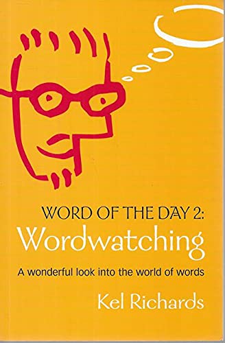 Beispielbild fr word-of-the-day-2-wordwatching-a-wonderful-look-into-the-world-of-words zum Verkauf von medimops