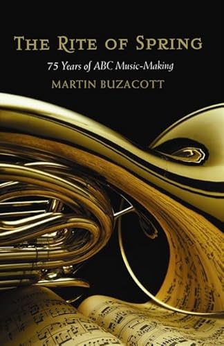 9780733318849: Rite of Spring, The: 75 Years of ABC Music Making