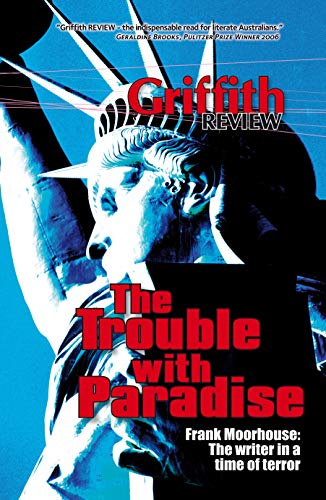 Imagen de archivo de Griffith REVIEW 14: The Trouble with Paradise a la venta por Revaluation Books