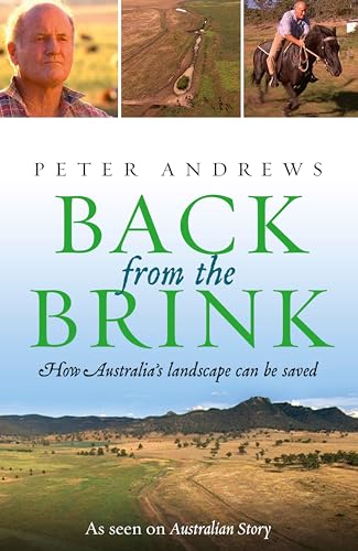 Back from the Brink: How Australia's Landscape Can Be Saved (9780733319624) by Peter Andrews