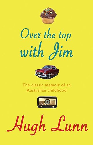 Stock image for Over the Top with Jim: The Classic Memoir of an Australian Childhood for sale by GF Books, Inc.