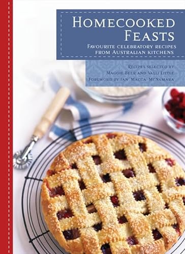Stock image for Homecooked Feasts: Favourite Celebratory Recipes from Australian Kitchens for sale by Goldstone Books