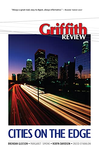 Imagen de archivo de Griffith REVIEW 20: Cities on the Edge a la venta por Revaluation Books