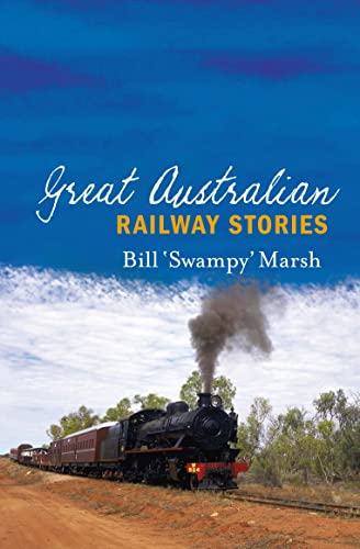 9780733323782: GREAT AUSTRALIAN RAILWAY STORIES (Great Australian Stories)