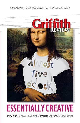 Imagen de archivo de Griffith REVIEW 23: Essentially Creative a la venta por Revaluation Books