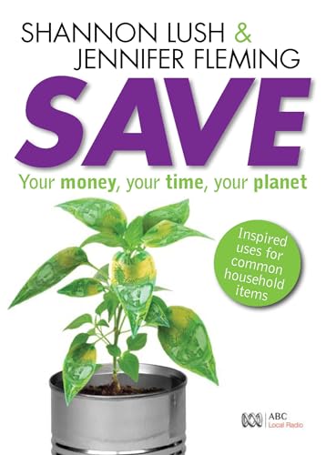 Beispielbild fr Save: Your Money, Your time, Your Planet zum Verkauf von Goldstone Books