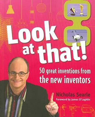 Stock image for Look at That! 50 Great Inventions from the New Inventors for sale by Caryota Book Exchange