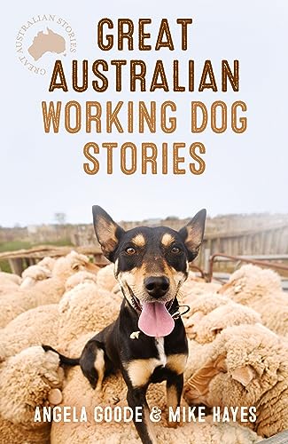 Beispielbild fr Great Australian Working Dog Stories (Great Australian Stories) zum Verkauf von Studibuch