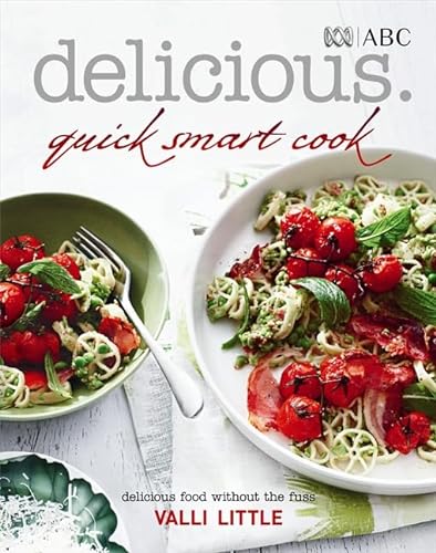Beispielbild fr Delicious : Quick Smart Cook - Delicious Food With zum Verkauf von WorldofBooks