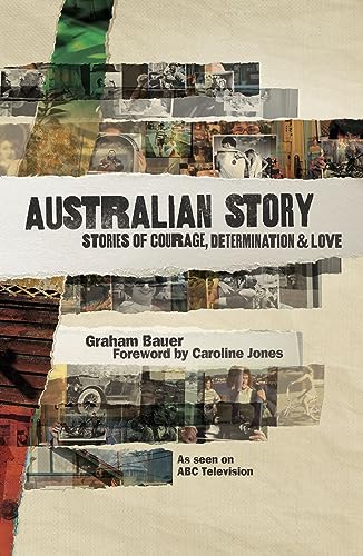 Australian Story: Stories of Courage, Determination & Love