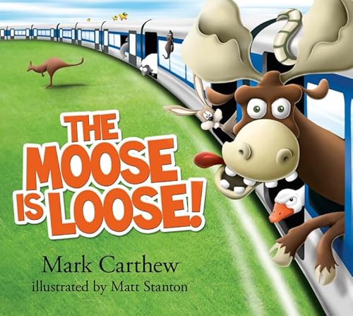 Stock image for The Moose Is Loose! for sale by AwesomeBooks