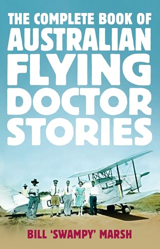 Beispielbild fr The Complete Book of Australian Flying Doctor Stories zum Verkauf von WorldofBooks