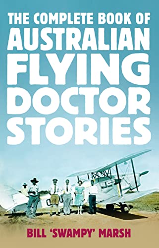 Stock image for The Complete Book of Australian Flying Doctor Stories for sale by WorldofBooks
