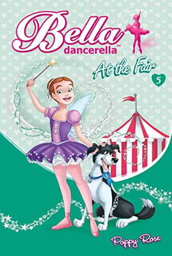 Imagen de archivo de Bella Dancerella: At the Fair (Bella Dancerella, 05) a la venta por Hippo Books