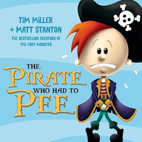 9780733332944: The Pirate Who Had to Pee