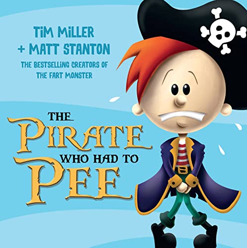 Beispielbild fr The Pirate Who Had to Pee (Fart Monster and Friends) zum Verkauf von WorldofBooks