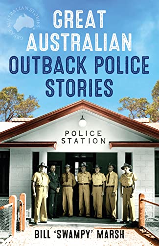 Beispielbild fr Great Australian Outback Police Stories zum Verkauf von WorldofBooks