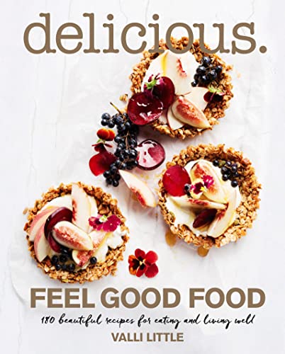 Beispielbild fr Delicious. Feel Good Food zum Verkauf von Saint Georges English Bookshop