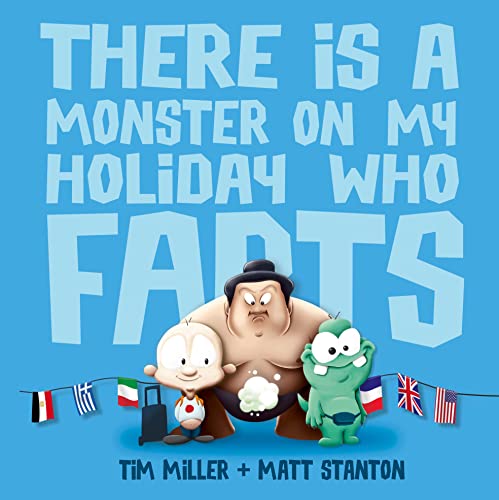 Stock image for There Is A Monster On My Holiday Who Farts (Fart Monster and Friends) for sale by WorldofBooks