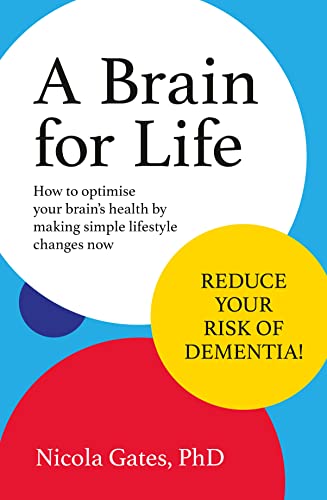 Beispielbild fr BRAIN FOR LIFE: How to Optimise Your Brain Health by making Simple Lefestyle Changes Now: How to Optimise Your Brain Health by Making Simple Lifestyle Changes Now zum Verkauf von WeBuyBooks 2