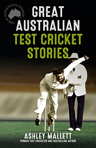 Stock image for Great Australian Test Cricket Stories for sale by WorldofBooks