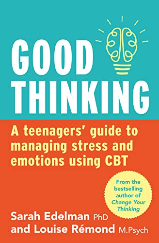 Stock image for Good Thinking: A Teenager's Guide to Managing Stress and Emotion Using CBT for sale by HPB Inc.