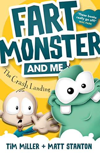 Imagen de archivo de Fart Monster and Me: The Crash Landing (Fart Monster and Me, #1) (Fart Monster and Me, 01) a la venta por SecondSale