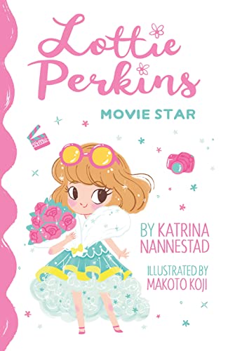 Stock image for Lottie Perkins, Movie Star (Lottie Perkins, Book 1) for sale by Y-Not-Books