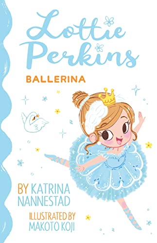 Stock image for Lottie Perkins, Ballerina (Lottie Perkins, Book 2) for sale by SecondSale
