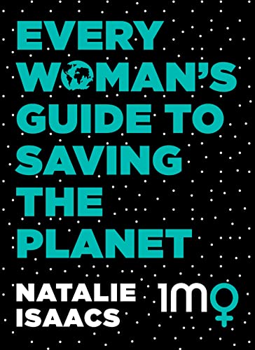 9780733339677: Every Woman's Guide to Saving the Planet