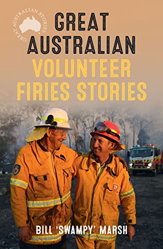 Beispielbild fr Great Australian Volunteer Firies Stories zum Verkauf von Blackwell's