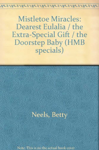 9780733524929: Mistletoe Miracles: Dearest Eulalia / the Extra-Special Gift / the Doorstep Baby (HMB specials)