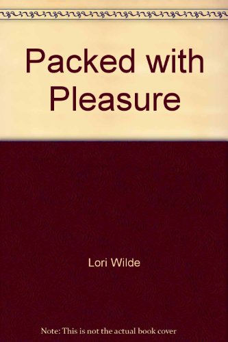 Packed with Pleasure (9780733548109) by Wilde, Lori