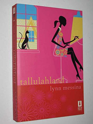 Tallulahland (Red Dress Ink S.) (9780733550447) by Lynn Messina