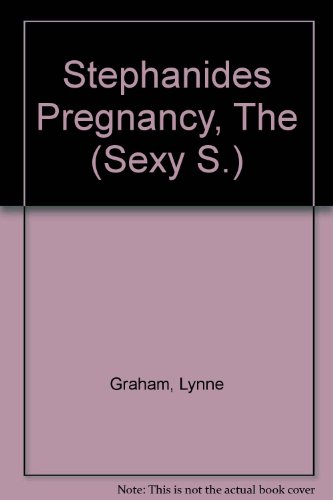 Stephanides Pregnancy, The (Sexy S.) (9780733552953) by Lynne Graham