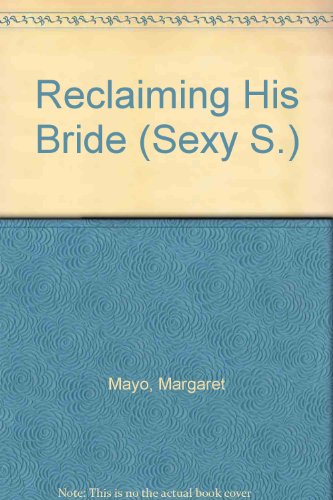 Reclaiming His Bride (Sexy S.) (9780733553011) by Margaret Mayo