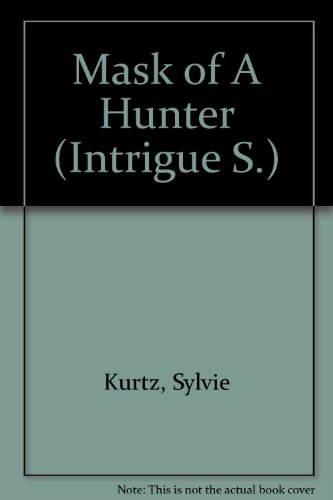 Mask of a Hunter: The Seekers Series (9780733553103) by Sylvie Kurtz