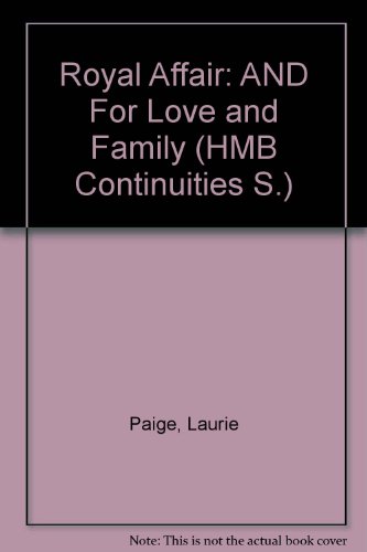 Royal Affair: AND For Love and Family (HMB Continuities S.) (9780733555732) by Laurie Paige; Victoria Pade